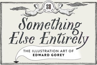Gorey and The Art of Illustration: A Panel Discussion