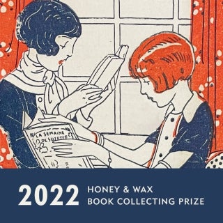 Announcing the Sixth Annual Honey & Wax Book Collecting Prize