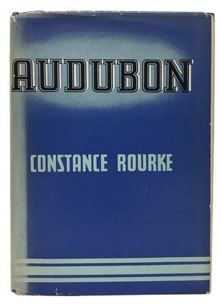 Item #1002179 Audubon. Constance Rourke, James MacDonald, John James Audubon