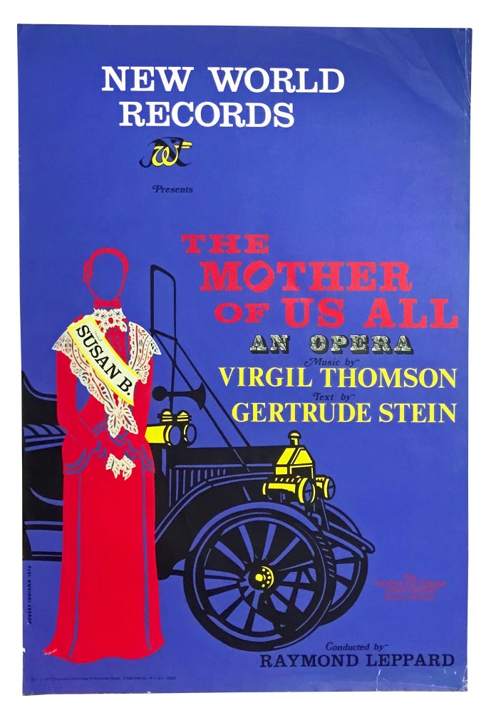 Item #1002997 Serigraph poster for the Santa Fe Opera recording of The Mother of Us All. Robert Indiana, Gertrude Stein, Virgil Thomson, artist, libretto, music, Susan B. Anthony.
