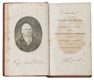 A Narrative of Voyages and Travels, in the Northern and Southern Hemispheres: Comprising Three Voyages Round the World; Together with a Voyage of Survey and Discovery in the Pacific Ocean and Oriental Islands