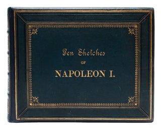 Pen Sketches of Napoleon I (album of original drawings)