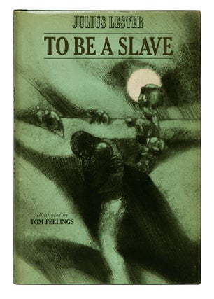 Item #1003123 To Be a Slave. Julius Lester, Tom Feelings