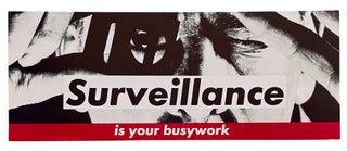 Item #1003347 Untitled (Surveillance is your busywork). Barbara Kruger