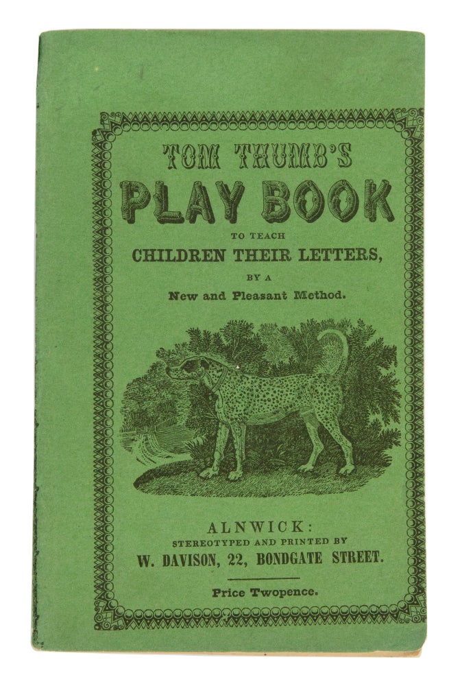 Item #1003428 Tom Thumb's Play-Book; to Teach Children Their Letters, by a New and Pleasant Method. ABC, Thomas Bewick.