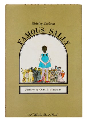 Item #1003449 Famous Sally. Shirley Jackson, Charles B. Slackman