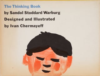 Item #1003566 The Thinking Book. Sandol Stoddard Warburg, Ivan Chermayeff