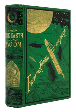 Item #1003588 From the Earth to the Moon, Direct in Ninety-Seven Hours and Twenty Minutes: and a...