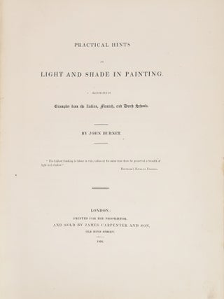 Practical Hints on Light and Shade in Painting. Illustrated by Examples from the Italian, Flemish, and Dutch Schools
