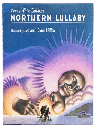 Item #1003919 Northern Lullaby; with: signed publisher’s poster. Leo Dillon, Diane, Nancy White...