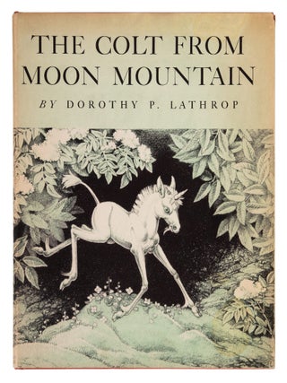 Item #1004101 The Colt from Moon Mountain. Dorothy Lathrop