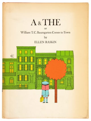 Item #1004102 A & The or William T.C. Baumgarten Comes to Town. Ellen Raskin